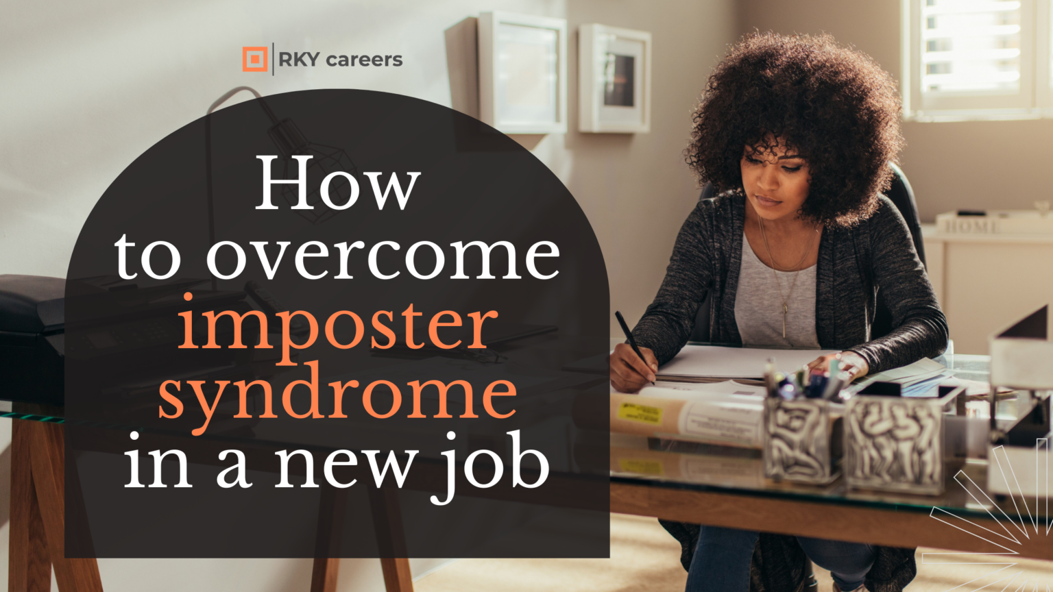 How to Overcome Imposter Syndrome In a New Job - RKY Careers Blog
