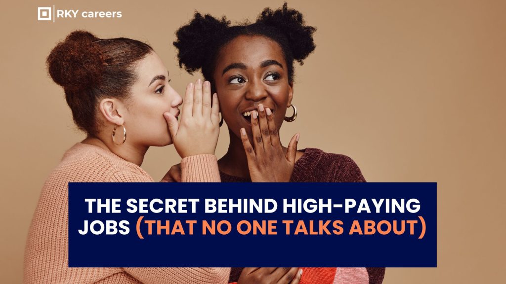The Secret Behind High-Paying Jobs (That No One Talks About) - RKY ...