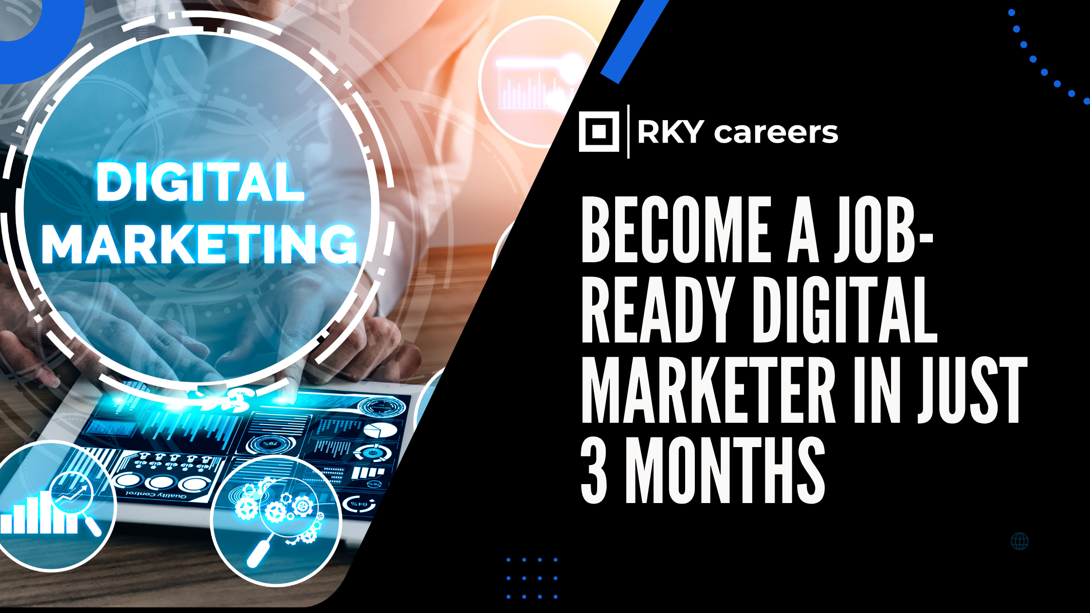 Become a Job-Ready Digital Marketer in Just 3 Months