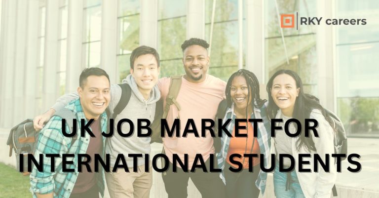 UK Job Market for International Students - RKY Careers Blog