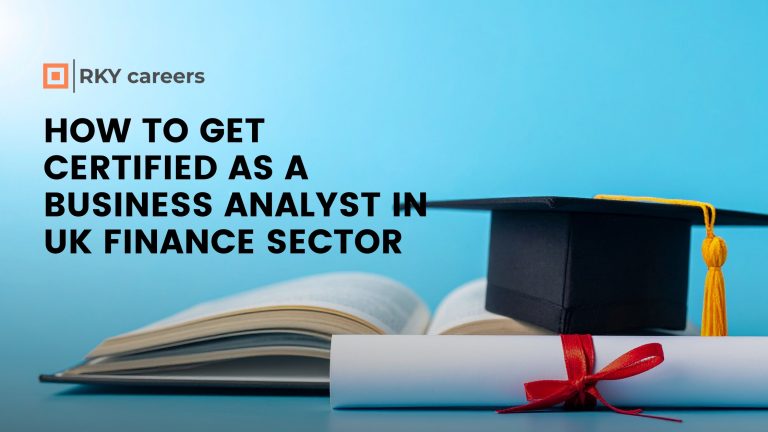 How to Get Certified as a Business Analyst in the UK Finance Sector