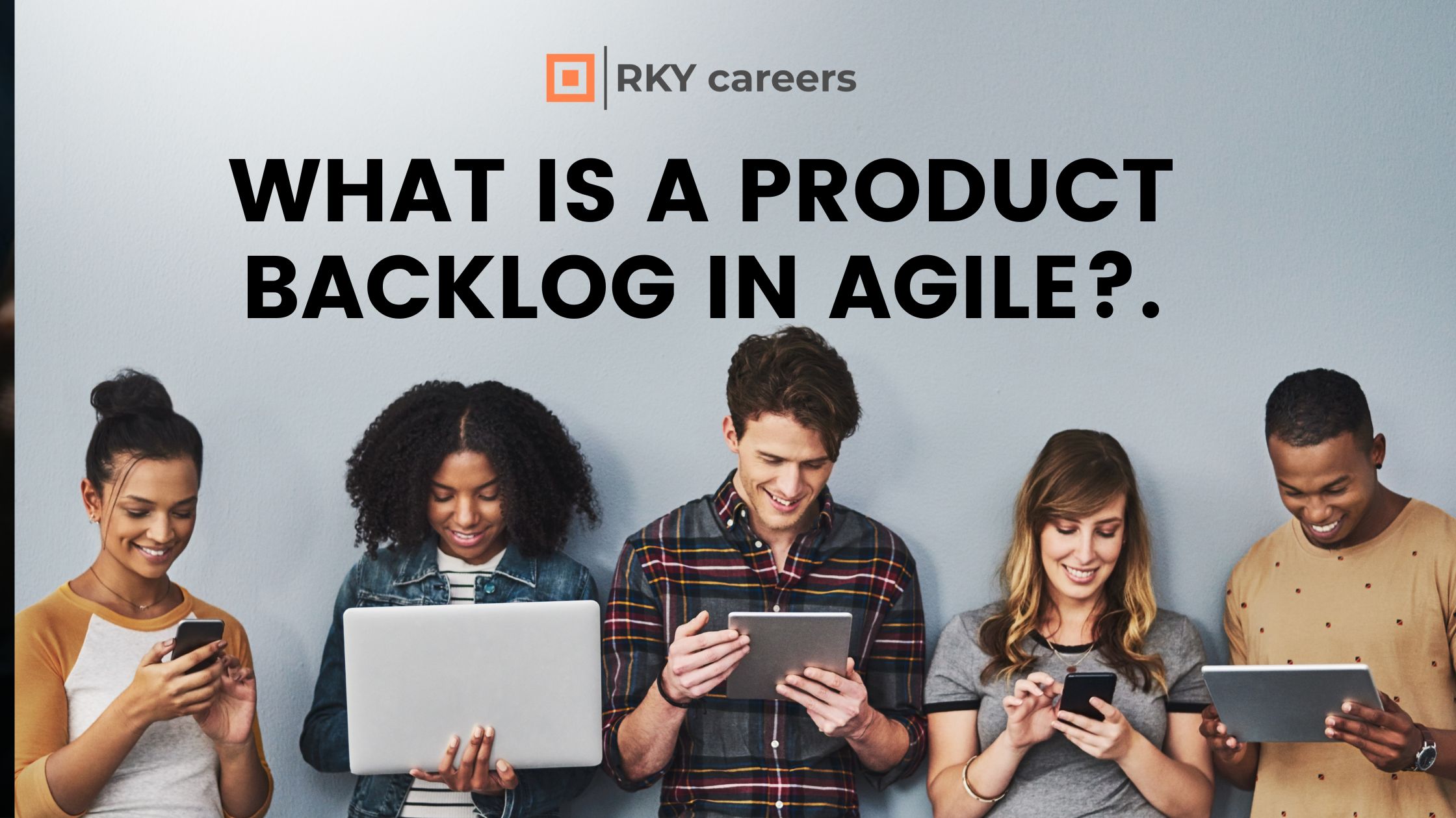 What Is a Product Backlog in Agile