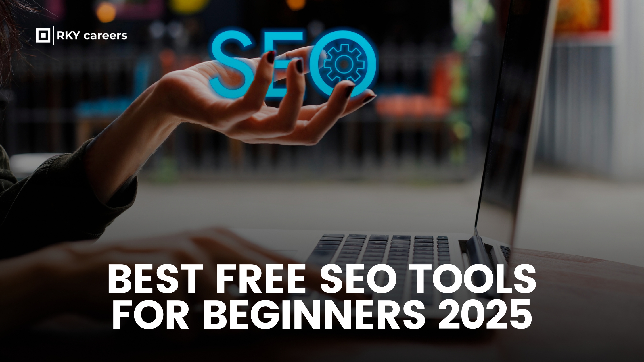 Best free SEO tools for beginners 2025