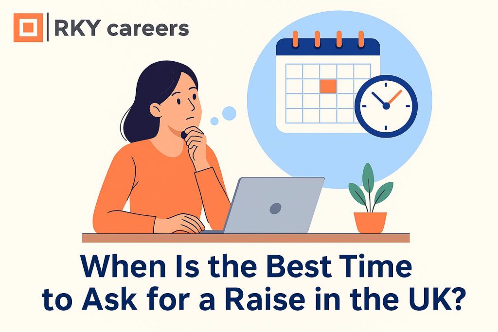 How to Ask for a Raise in Salary: When Is the Best Time to Ask for a Raise in the UK