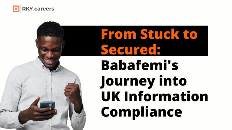 From Stuck to Secured: Babafemi’s Journey into UK Information Compliance