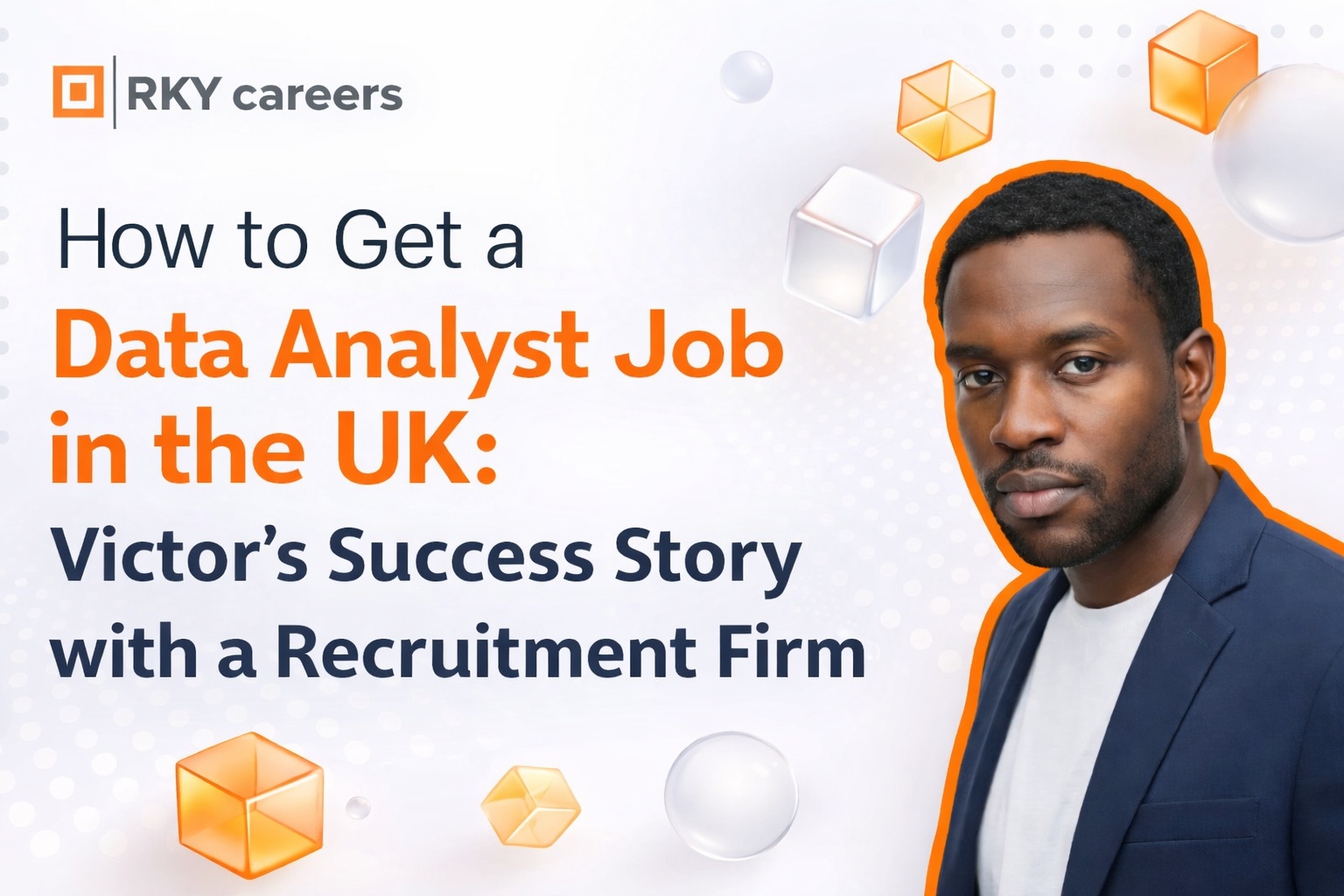 How to Get a Data Analyst Job in the UK: Victor’s Success Story with a Recruitment Firm