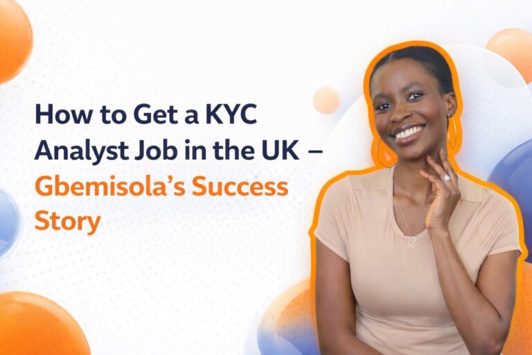 How to Get a KYC Analyst Job in the UK – Gbemisola’s Success Story