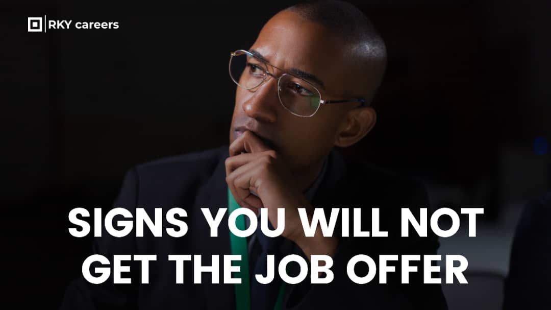Signs you will not get the job offer