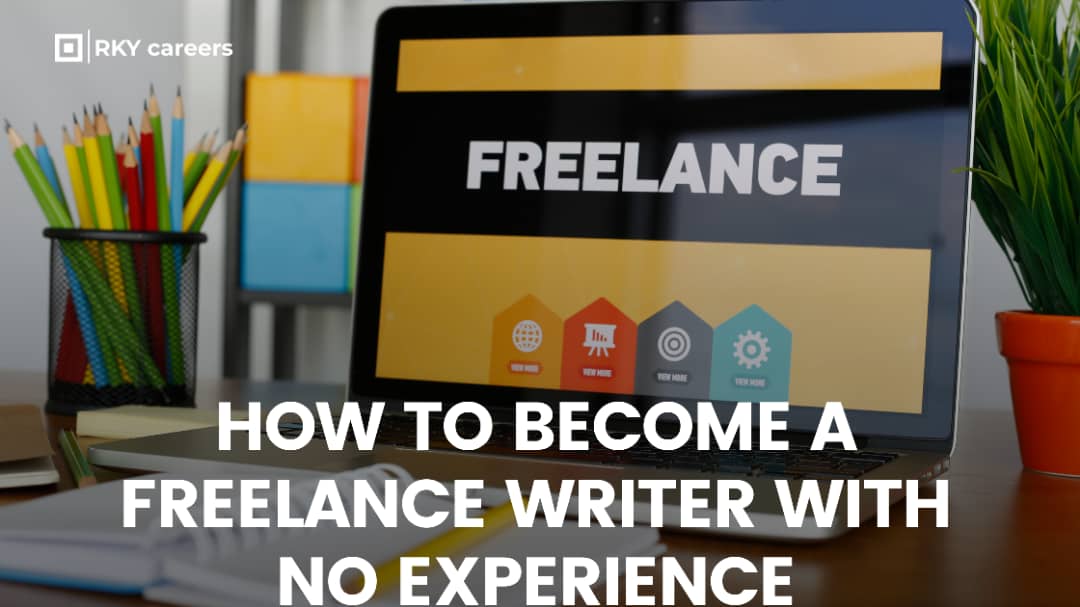 How to become a freelance writer without experience