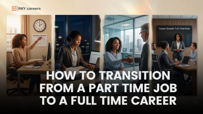 How to Transition from a Part-Time Job to a Full-Time Career