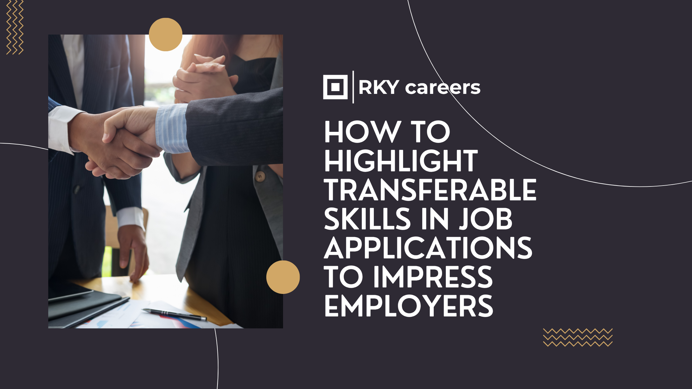 How to Highlight Transferable Skills in Job Applications to Impress Employers