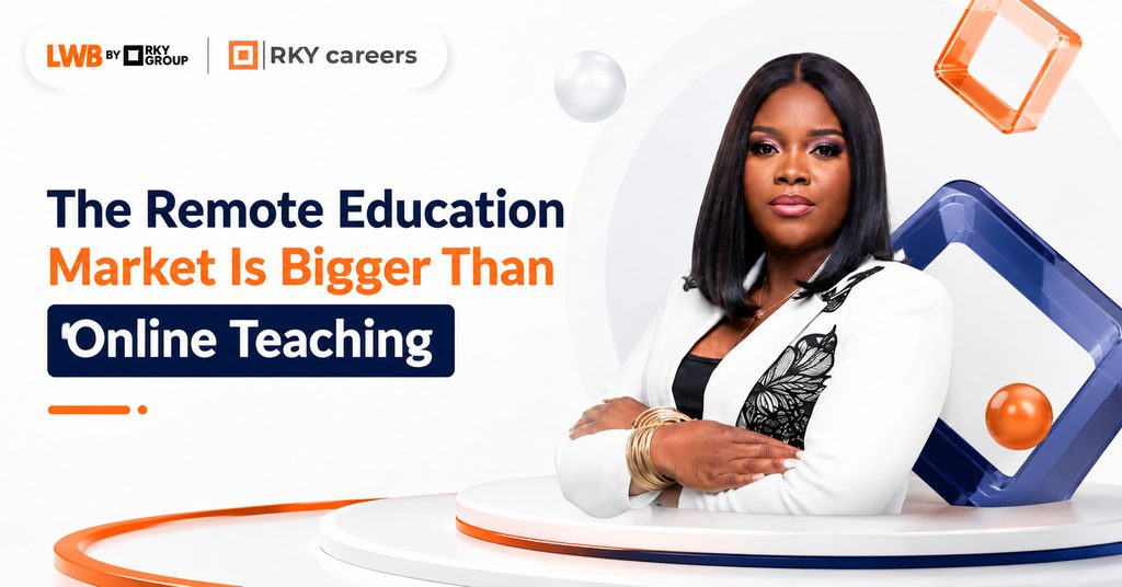Online School Jobs: Find Remote Teaching and Education Careers - The Remote Education Market Is Bigger Than Online Teaching