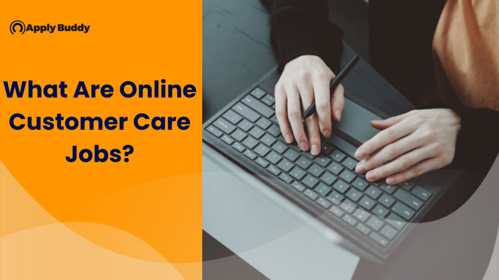 Online Customer Care Jobs