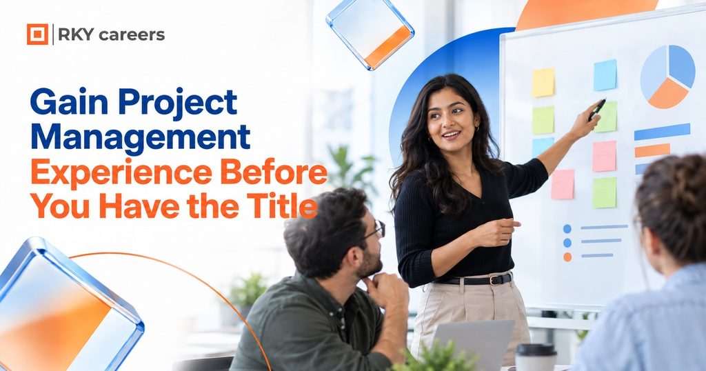 Gain Project Management Experience Before You Have the Title