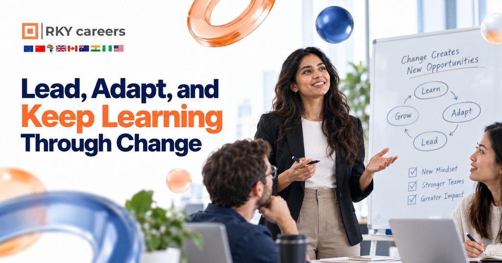 Lead, Adapt, and Keep Learning Through Change