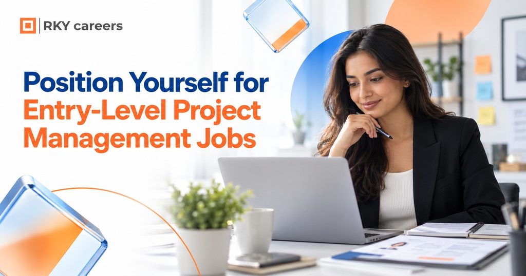 Position Yourself for Entry-Level Project Management Jobs