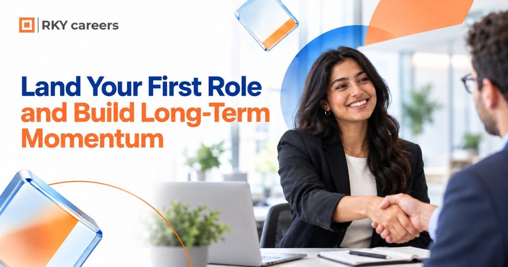 Land Your First Role and Build Long-Term Momentum