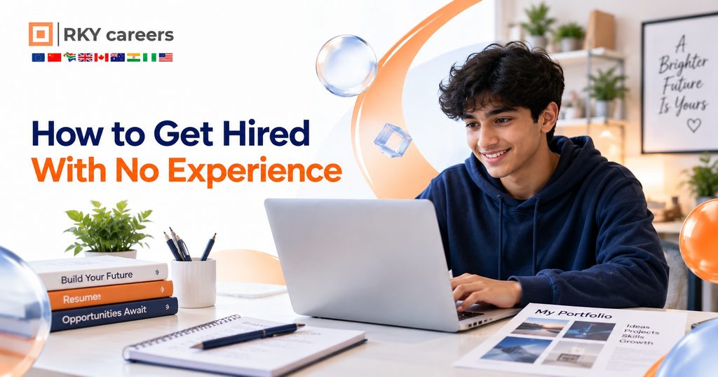 How to Get Hired With No Experience