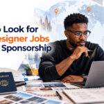 Where to Look for Senior Designer Jobs With Visa Sponsorship