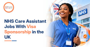 NHS Care Assistant Jobs With Visa Sponsorship in the UK