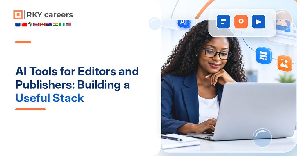 AI Tools for Editors and Publishers: Building a Useful Stack