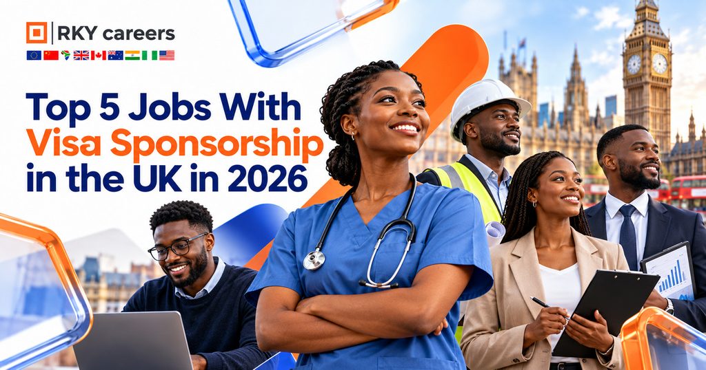 Top 5 Jobs With Visa Sponsorship in the UK in 2026