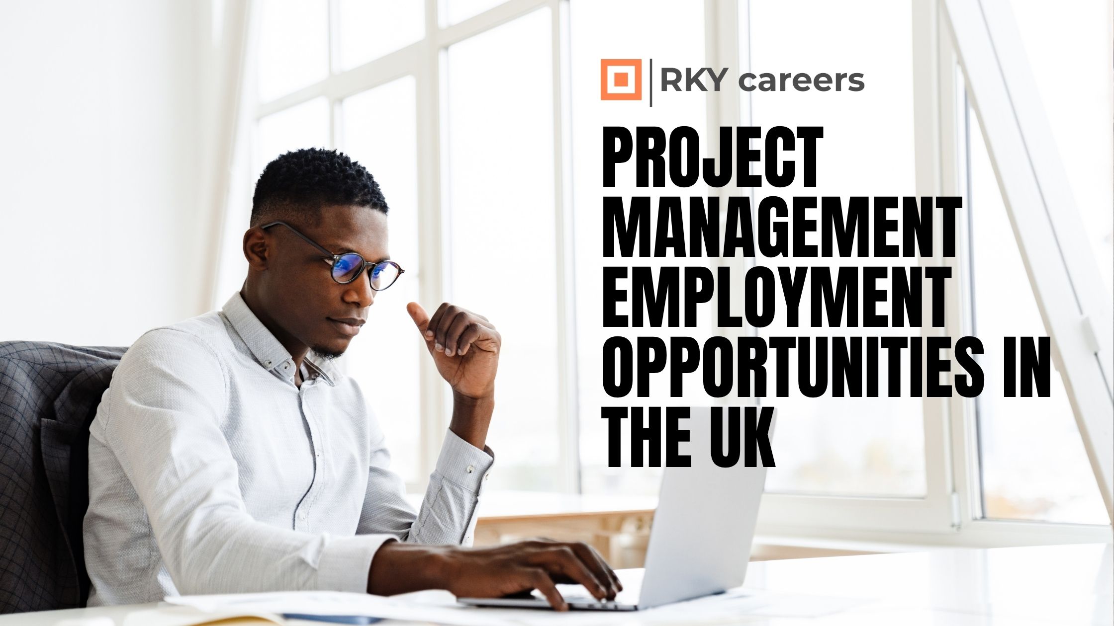 Project Management Employment Opportunities in the UK